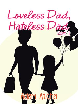 cover image of Loveless Dad, Hateless Dad